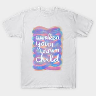 Awaken Your Inner Child T-Shirt